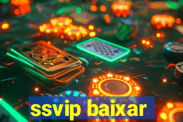 ssvip baixar